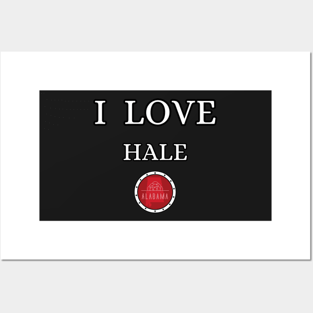 I LOVE HALE | Alabam county United state of america Wall Art by euror-design